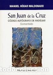 Livres: SAN JUAN DE LA CRUZ/CODIGO AUTOGRAFO ANDUJAR COMENTADO - HODAR MALDONADO, MANUEL,