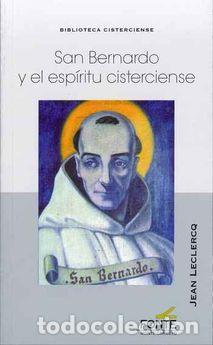 Libros: SAN BERNARDO Y EL ESPIRITU CISTERCIENSE - LECLERCQ, JEAN, - Foto 1