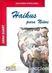 Libri di seconda mano: &rdquo;HAIKUS PARA NI&Ntilde;OS &rdquo;&rdquo;EDICIONES POPULARES&rdquo;&rdquo;&rdquo; - DUART TORRES, ANNA,