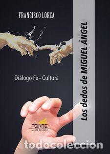Libros: DEDOS DE MIGUEL ANGEL, LOS - LORCA, FRANCISCO, - Foto 1