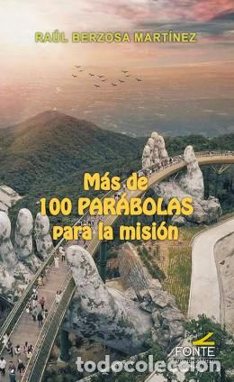 Libros: M&Aacute;S DE 100 PAR&Aacute;BOLAS PARA LA MISI&Oacute;N - BERZOSA MARTINEZ, RAUL, - Foto 1