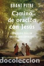 Libros: CAMINO DE ORACION CON JESUS - BRANT PITRE, - Foto 1