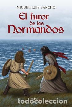 Libros: FUROR DE LOS NORMANDOS, EL - SANCHO, MIGUEL LUIS, - Foto 1