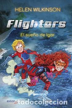 Libros: FLIGHTERS/EL SUE&Ntilde;O DE IGOR - WILKINSON, HELEN, - Foto 1