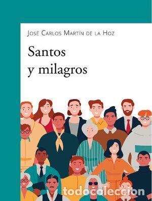 Libros: SANTOS Y MILAGROS - MARTINEZ DE LA HOZ JOSE CARLOS, - Foto 1