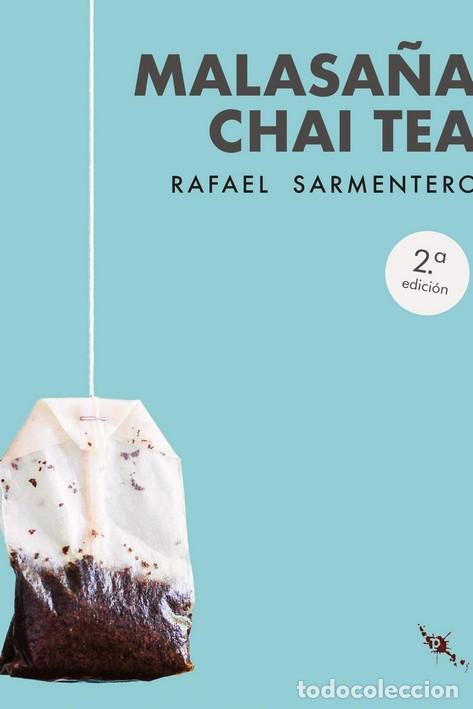 Libros: MALASA&Ntilde;A CHAI TEA - SARMENTERO, RAFAEL, - Foto 1