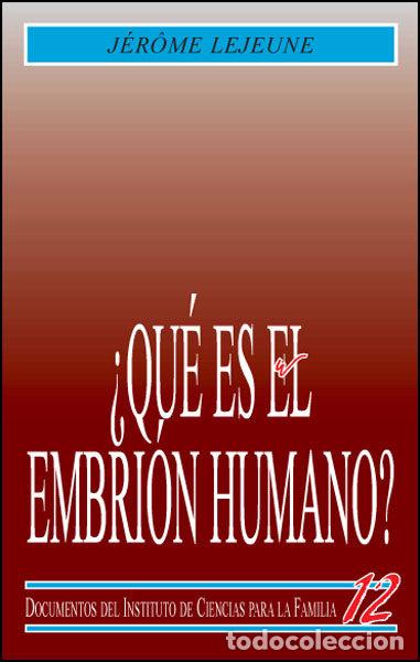 Libros: QUE ES EL EMBRION HUMANO - LEJEUNE, JEROME, - Foto 1