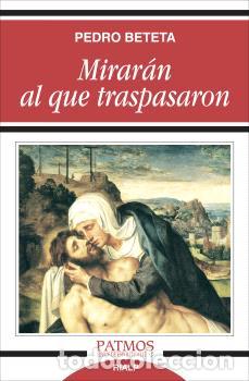 Libros: MIRAR&Aacute;N AL QUE TRASPASARON - BETETA LOPEZ, PEDRO, - Foto 1