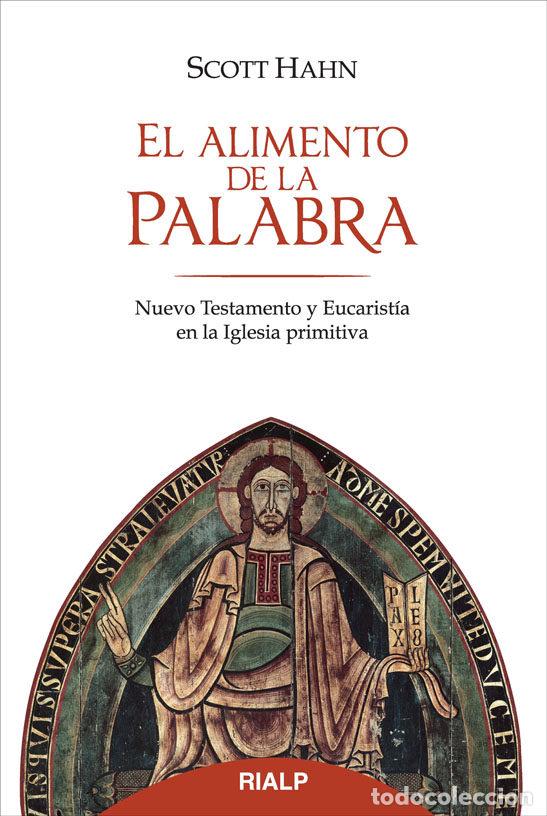 Libros: ALIMENTO DE LA PALABRA, EL - SCOTT HAHN, - Foto 1