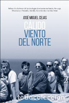 Libros: CALIDO VIENTO DEL NORTE - CEJAS ARROYO, JOSE MIGUEL, - Foto 1