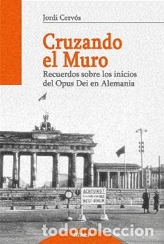 Libros: CRUZANDO EL MURO - CERVOS NAVARRO, JORDI, - Foto 1