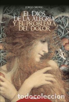 Libros: DIOS DE LA ALEGRIA Y EL PROBLEMA DEL DOLOR, EL - ORDEIG CORSINI, JORGE, - Foto 1