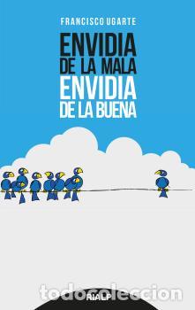 Libros: ENVIDIA DE LA MALA ENVIDIA DE LA BUENA - UGARTE CORCUERA, FRANCISCO, - Foto 1