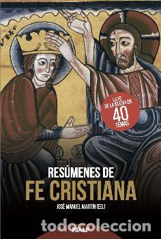 Libros: RESUMENES DE FE CRISTIANA - MARTIN, JOSE MANUEL, - Foto 1