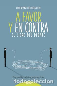 Libros: A FAVOR Y EN CONTRA /EL LIBRO DEL DEBATE - NEWMAN, DEBBIE, - Foto 1