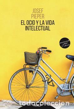 Libros: OCIO Y LA VIDA INTELECTUAL, EL - PIEPER, JOSEF, - Foto 1