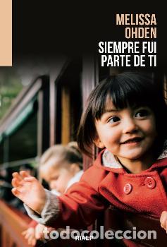Libros: SIEMPRE FUI PARTE DE TI - OHDEN, MELISSA, - Foto 1