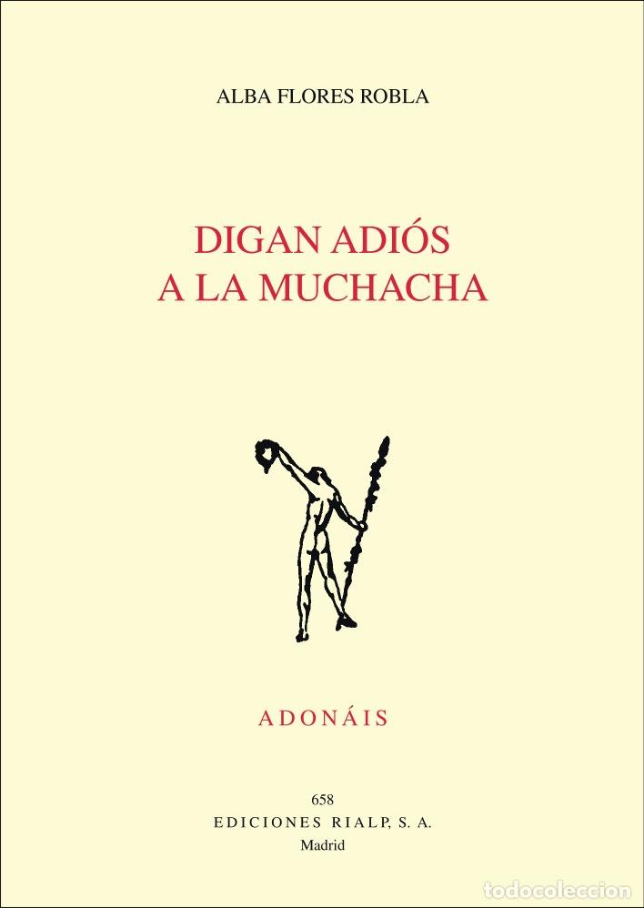 Libros: DIGAN ADIOS A LA MUCHACHA - FLORES ROBLA, ALBA, - Foto 1
