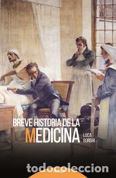 Libros: BREVE HISTORIA DE LA MEDICINA - BORGHI, LUCA, - Foto 1