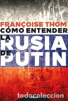 Libros: C&Oacute;MO ENTENDER LA RUSIA DE PUTIN - THOM, FRANCOISE, - Foto 1