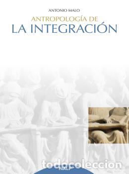 Libros: ANTROPOLOGIA DE LA INTEGRACION - MALO, ANTONIO, - Foto 1