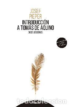 Libros: INTRODUCCI&Oacute;N A TOM&Aacute;S DE AQUINO/DOCE LECCIONES - PIEPER, JOSEF, - Foto 1