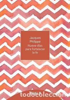 Libros: NUEVE D&Iacute;AS PARA FORTALECER LA FE - PHILIPPE, JACQUES, - Foto 1
