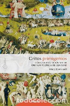 Libros: GRITOS PRIMIGENIOS - EBERSTADT, MARY, - Foto 1