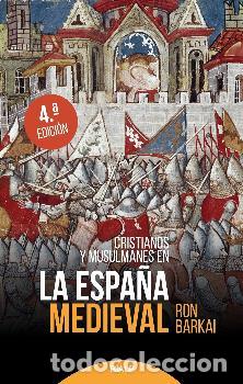 Libros: CRISTIANOS Y MUSULMANES EN LA ESPA&Ntilde;A MEDIEVAL - BARKAI, RON - Foto 1
