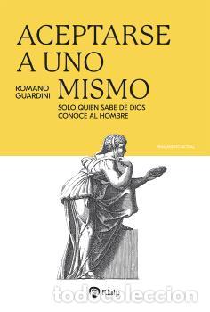Libros: ACEPTARSE A UNO MISMO - GUARDINI, ROMANO, - Foto 1
