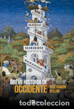 Libros: BREVE HISTORIA DE OCCIDENTE - AYLLON VEGA, JOSE RAMON,
