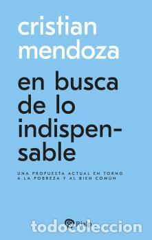 Libros: EN BUSCA DE LO INDISPENSABLE - MENDOZA, CRISTIAN - Foto 1