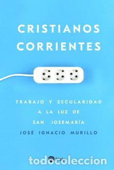 Libros: CRISTIANOS CORRIENTES - MURILLO, JOS&Eacute; IGNACIO