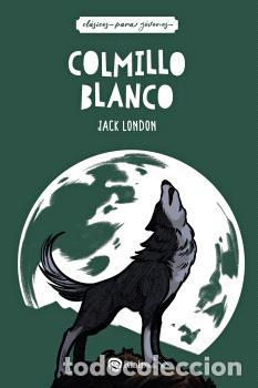 Libros: COLMILLO BLANCO - LONDON, JACK, - Foto 1