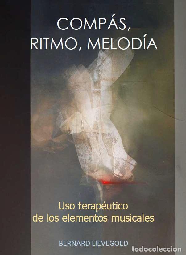 Libros: COMPAS, RITMO, MELODIA - LIEVEGOED, BERNARD, - Foto 1