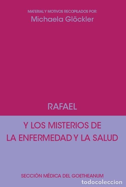 Libros: RAFAEL Y LOS MISTERIOS DE LA ENFERMEDAD Y LA SALUD - GL&Ouml;CKLER, MICHAELA, - Foto 1
