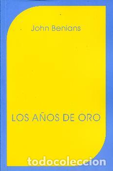 Libros: A&Ntilde;OS DE ORO, LOS - BENIANS, JOHN - Foto 1