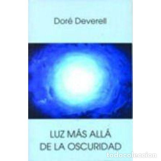 Libros: LUZ MAS ALLA DE LA OSCURIDAD - DEVERELL, DORE - Foto 1