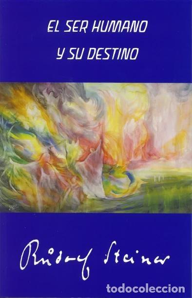 Libros: SER HUMANO Y SU DESTINO, EL - STEINER, RUDOLF, - Foto 1