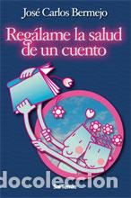 Libros: REGALAME LA SALUD DE UN CUENTO - CORDON TORRELL, PERE, - Foto 1