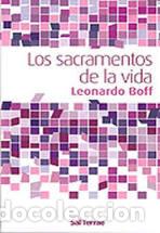 Libros: SACRAMENTOS DE LA VIDA, LOS - BOFF, LEONARDO, - Foto 1