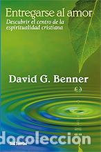 Libros: ENTREGARSE AL AMOR - BENNER, DAVID G., - Foto 1