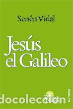 Libros: JESUS EL GALILEO - VIDAL, SENEN, - Foto 1