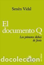 Libros: DOCUMENTO Q, EL/LOS PRIMEROS DICHOS DE JESUS - VIDAL, SENEN, - Foto 1