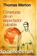 Libros: CONJETURAS DE UN ESPECTADOR CULPABLE - MERTON, THOMAS, - Foto 1