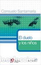 Libros: DUELO Y LOS NI&Ntilde;OS, EL - SANTAMARIA REPISO, CONSUELO, - Foto 1