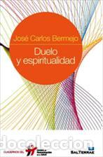 Libros: DUELO Y ESPIRITUALIDAD - BERMEJO BARRERA, JOSE CARLOS, - Foto 1