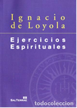 Libros: &rdquo;EJERCICIOS ESPIRITUALES DE SAN IGNACIO &rdquo;&rdquo;NUEVO&rdquo; - SAN IGNACIO DE LOYOLA, - Foto 1