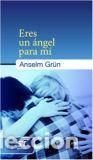 Libros: ERES UN ANGEL PARA MI - GR&Uuml;N, ANSELM, - Foto 1