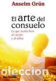 Libros: ARTE DEL CONSUELO, EL - GR&Uuml;N, ANSELM, - Foto 1